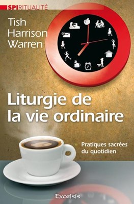 Couverture de Liturgie de la vie ordinaire